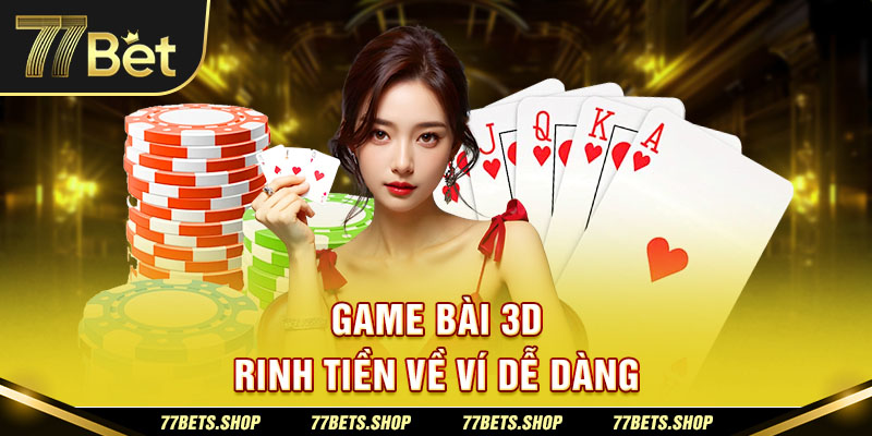 Chơi game bài mang tiền về ví nhanh chóng, đơn giản