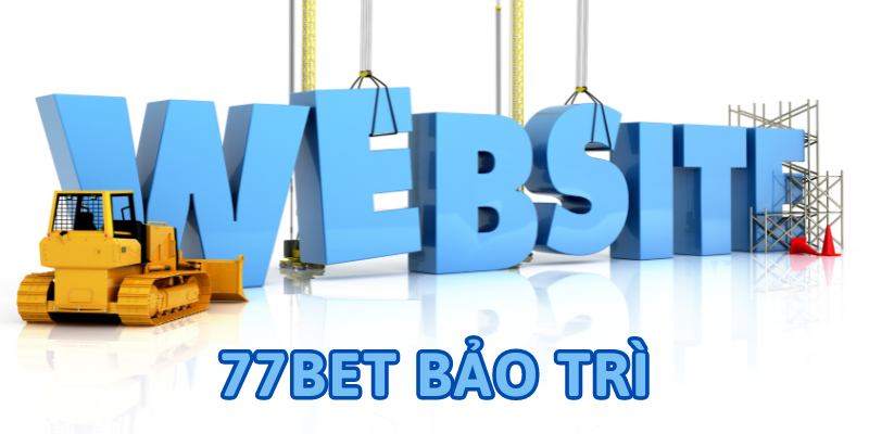 ảnh đại diện 77bet bảo trì