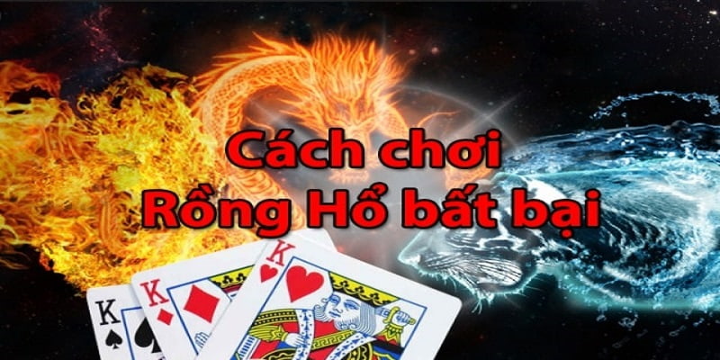 Kinh nghiệm chơi game Rồng Hổ hiệu quả thắng lớn 